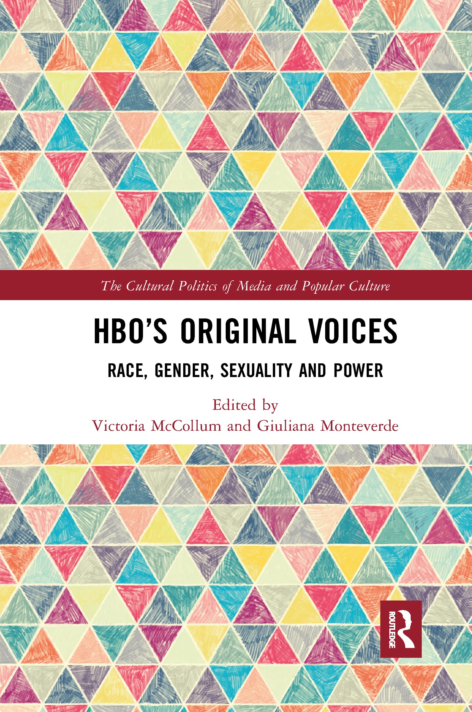 HBO's Original Voices: Race, Gender, Sexuality and Power (The Cultural Politics of Media and Popular Culture)
