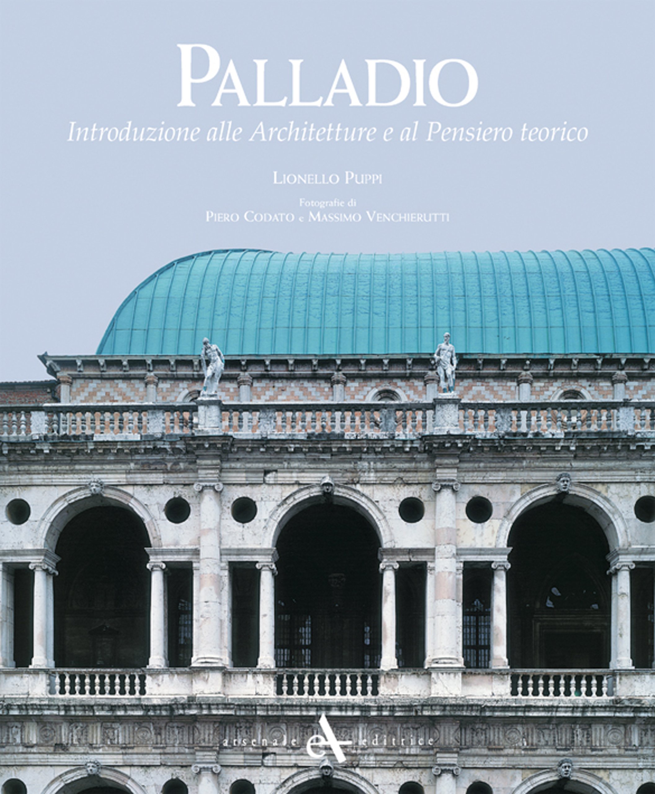 アート・デザイン・音楽 PALLADIO Das Gesamtwerk Lionello Puppi Amazon.com: Lionello Puppi: books, biography, latest update