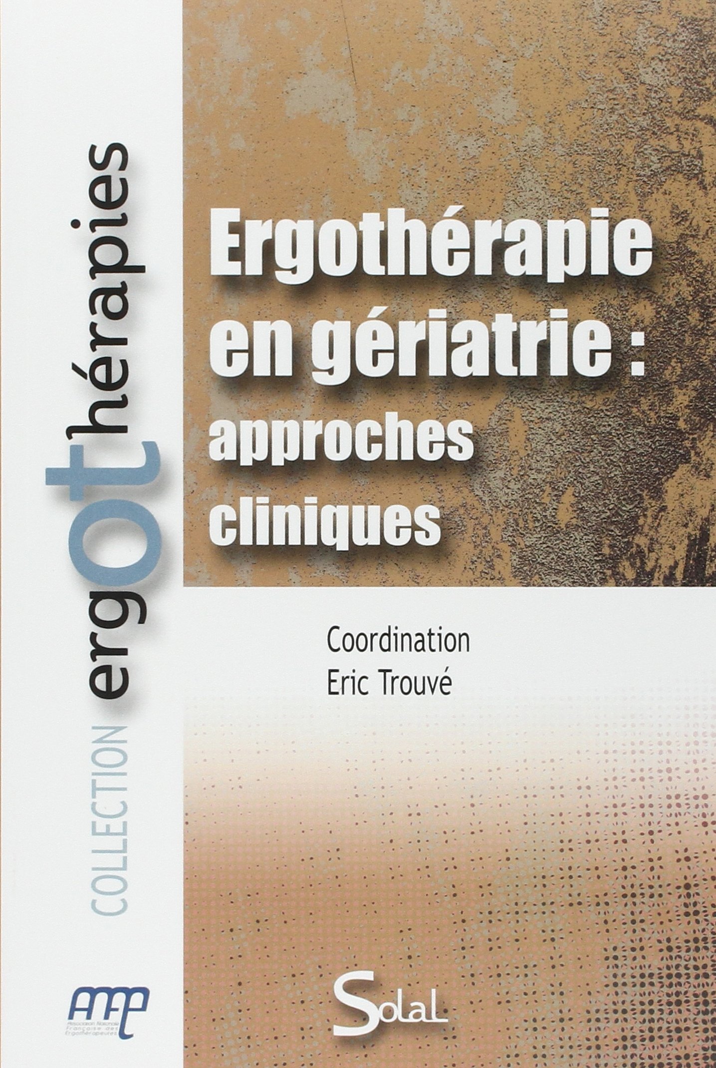 Ergothérapie en gériatrie: Approches cliniques