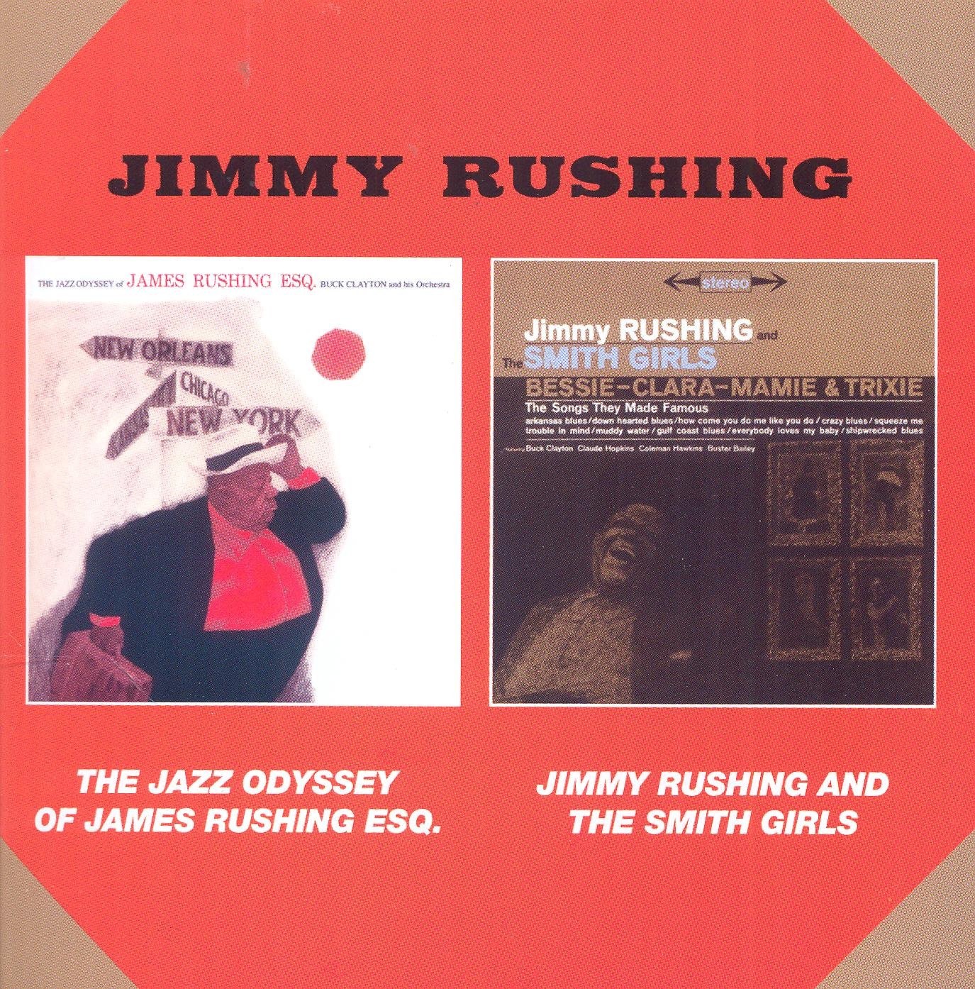 The Jazz Odyssey Of James Rushing Esq + Jimmy Rushing And The Smith Girls + 3 Bonus Tracks