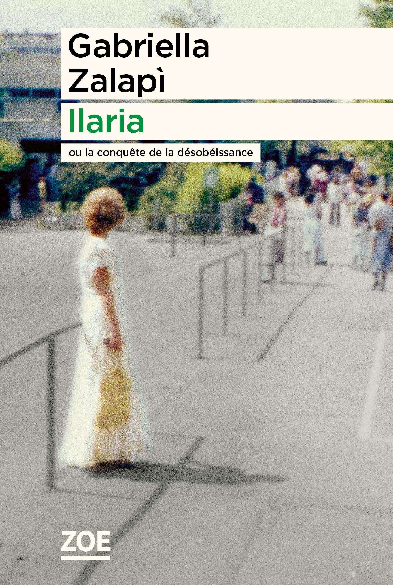 Ilaria: Ou la conquête de la désobéissance