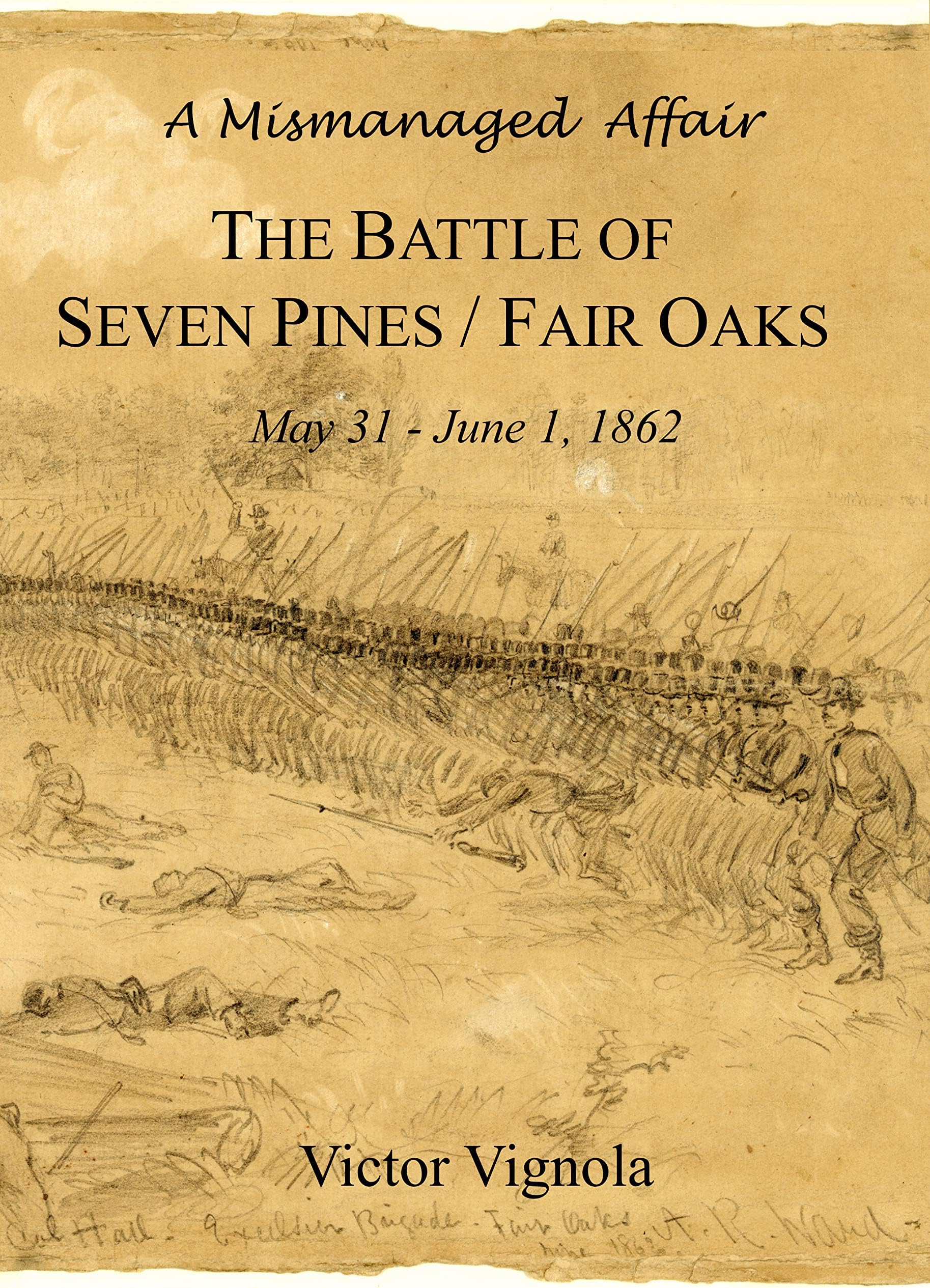 Contrasts in Command: The Battle of Fair Oaks, May 31 - June 1, 1862