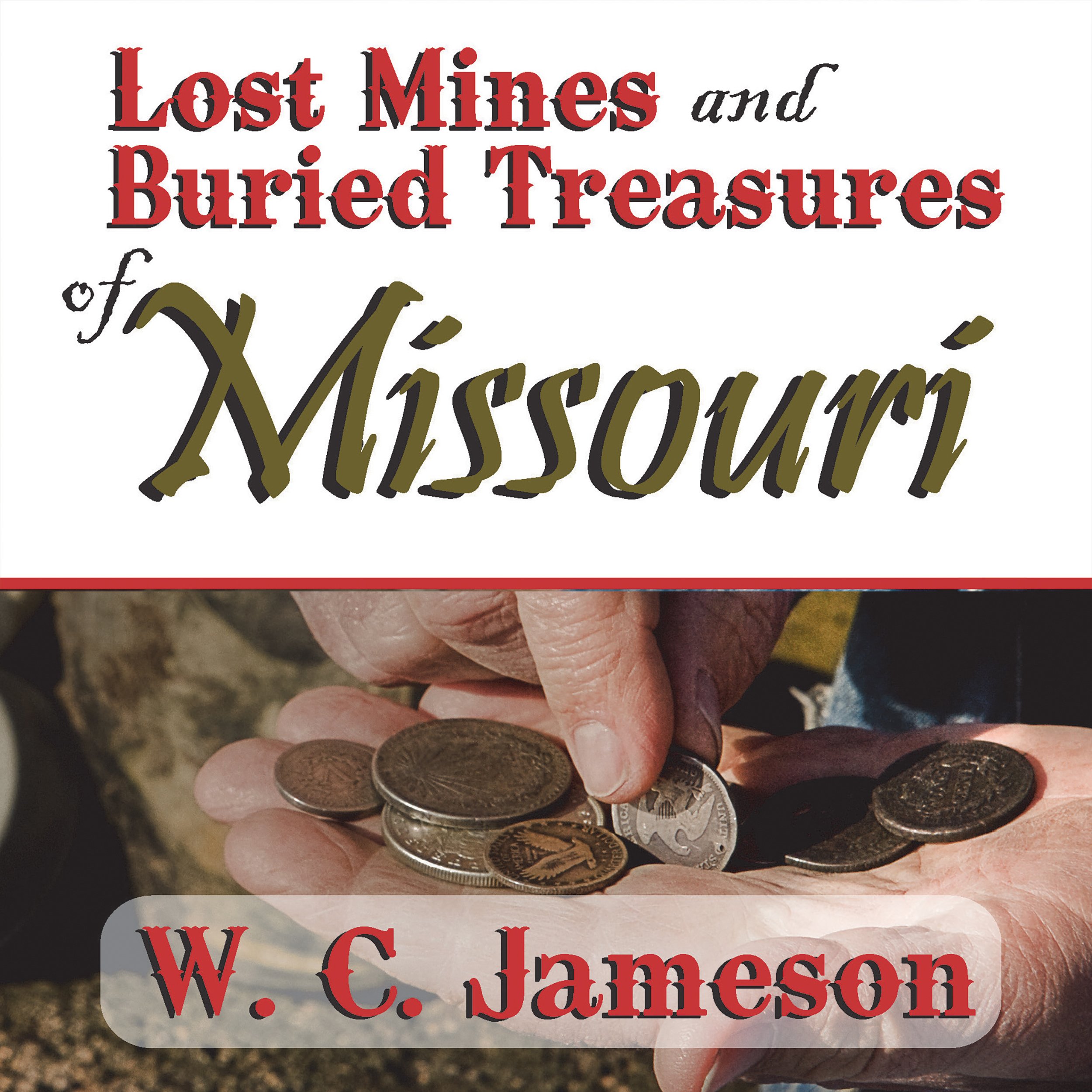 Cover art for Lost Mines and Buried Treasures of Missouri