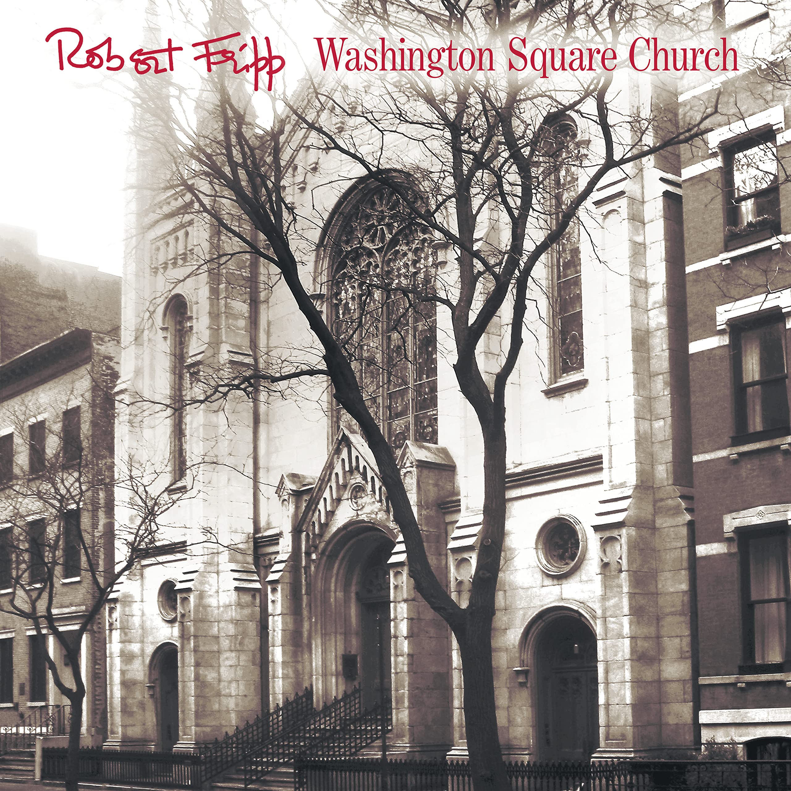 Robert FRIPP - Washington Square Church - Vinyl gatefold 200 gram vinyl 2LP NEW
