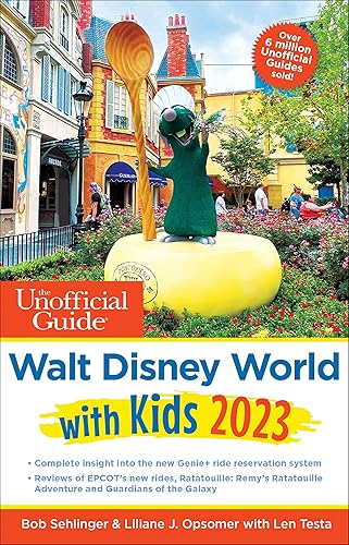 The Unofficial Guide to Walt Disney World with Kids 2023 (Unofficial Guides)