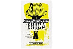 Pretending to Be Erica: Ten Principles for Parenting Your Pretending-to-Be Grownup Teen