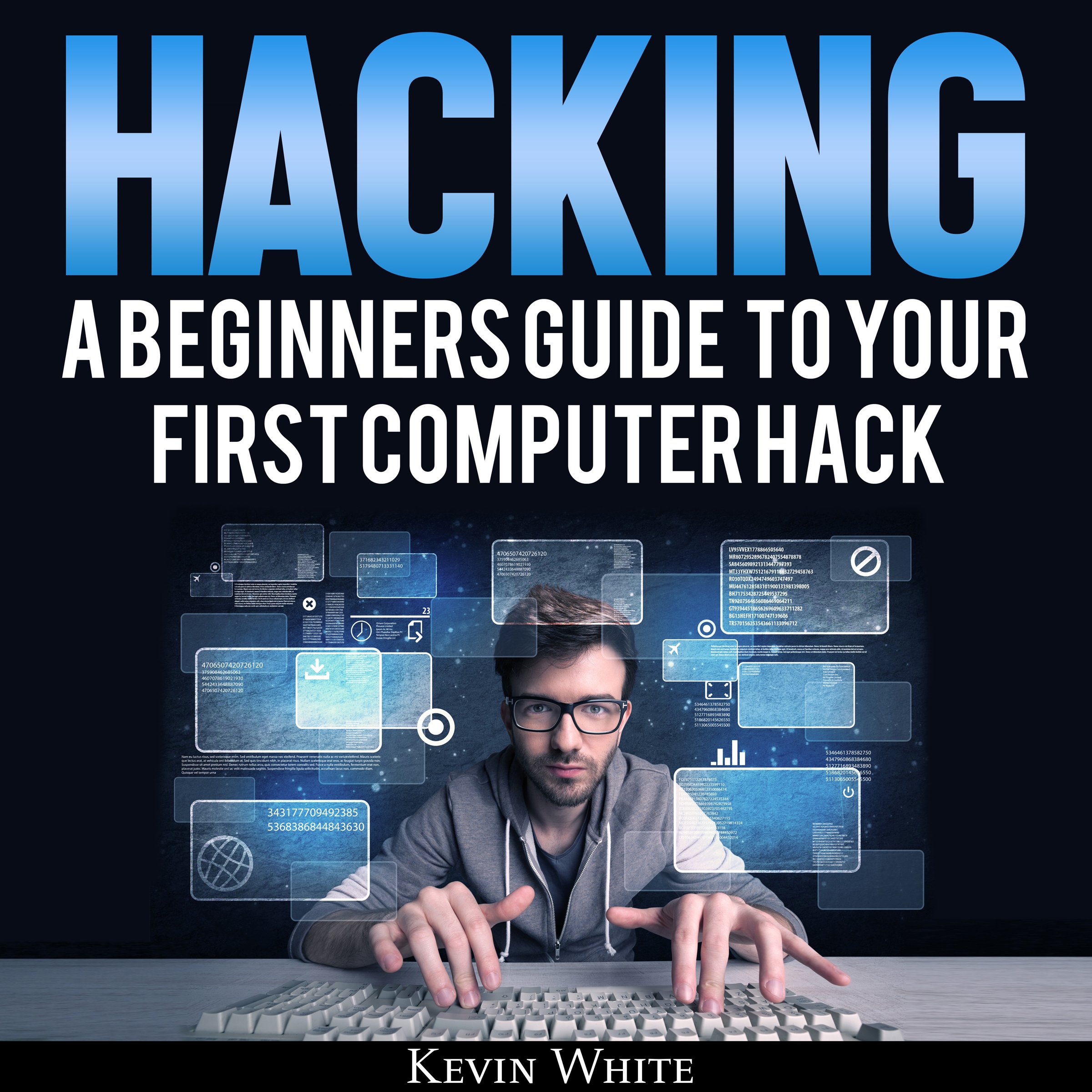 Cover art for Hacking: A Beginners Guide to Your First Computer Hack