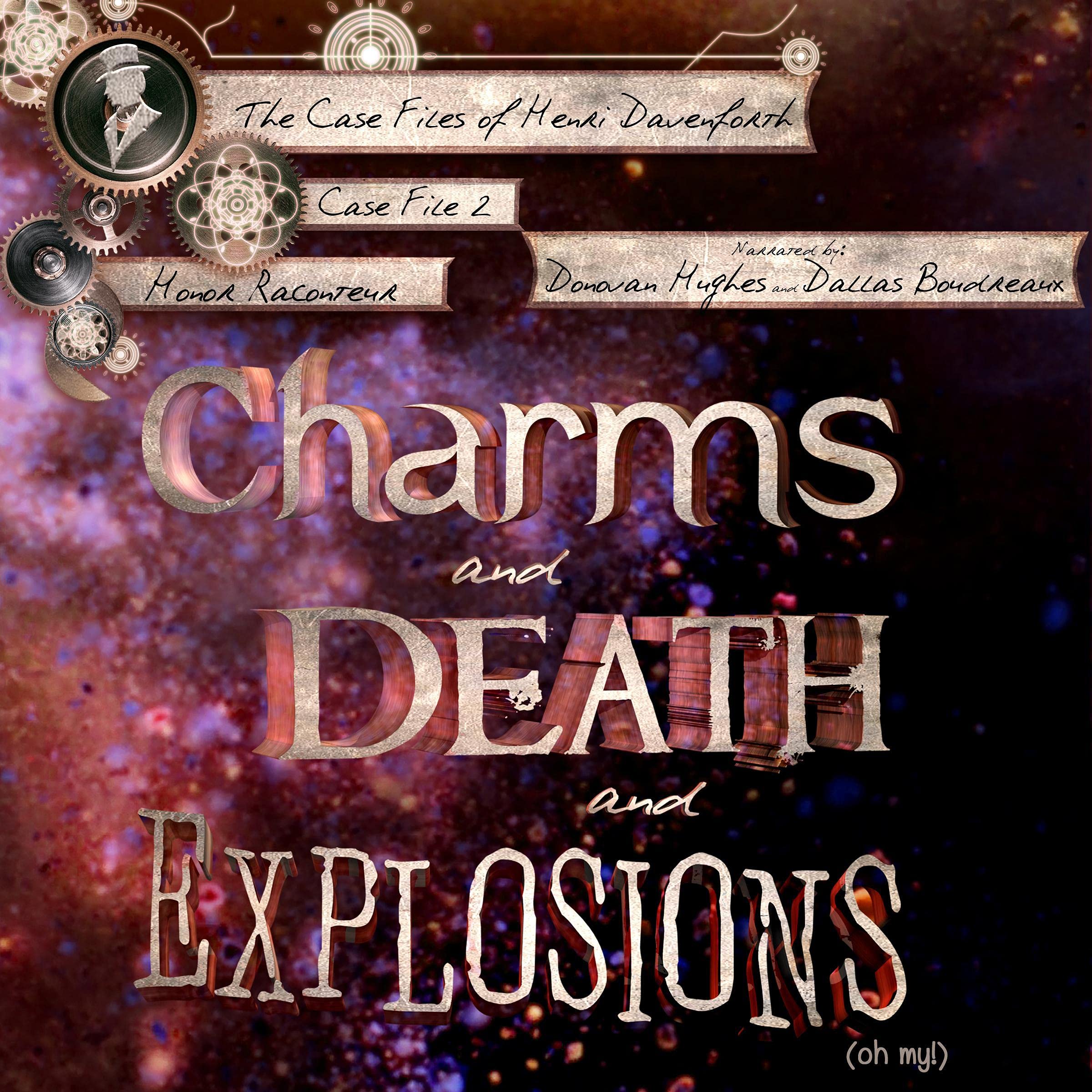 Cover art for Charms and Death and Explosions (Oh My!)