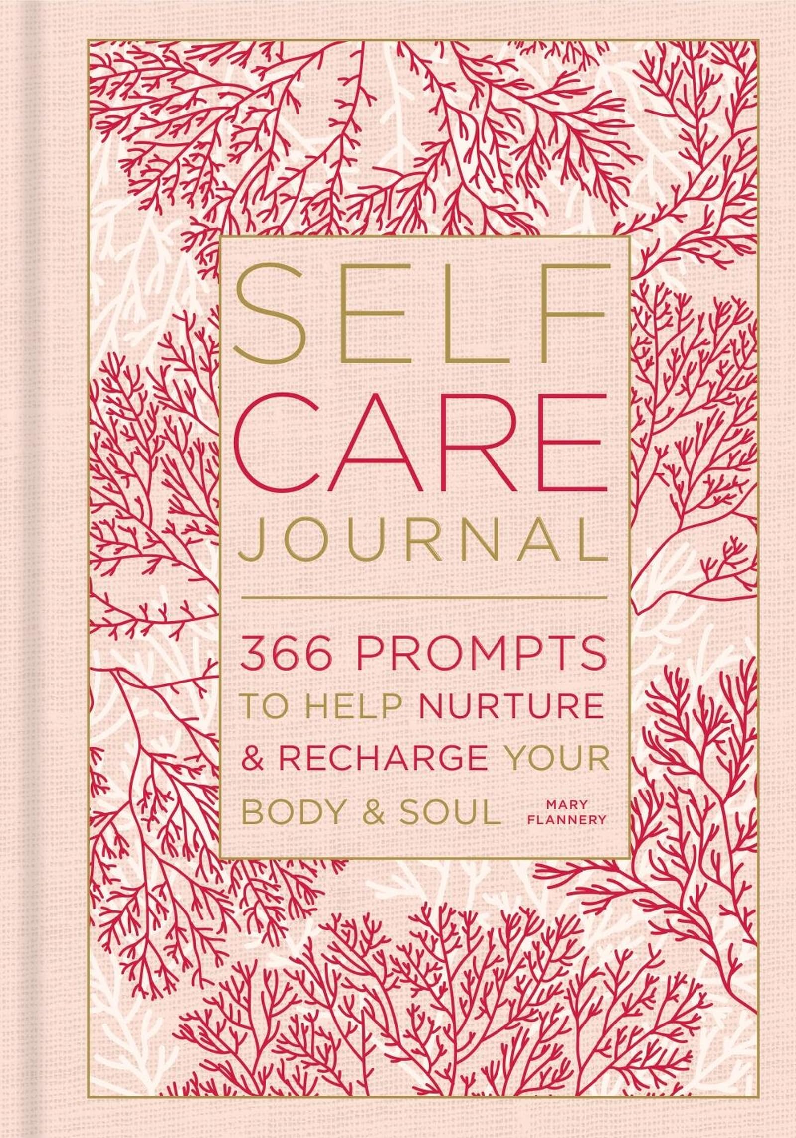Self-Care Journal: 366 Prompts to Help Nurture & Recharge Your Body & Soul (Gilded, Guided Journals): 366 Prompts to Help Nurture and Recharge Your Body & Soul: 9
