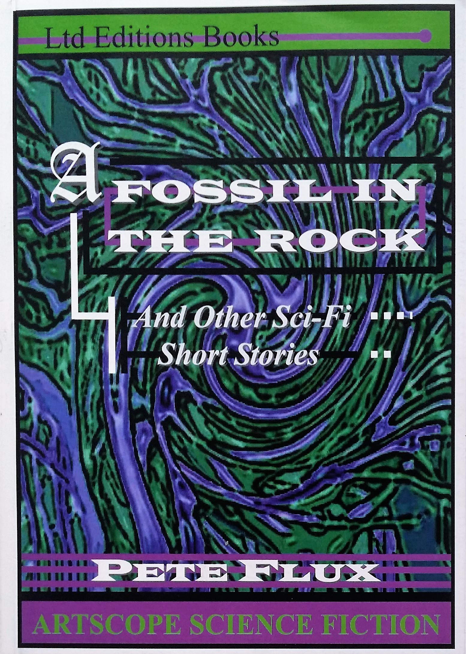 A Fossil in the Rock: A Compilation of Science Fiction Short Stories