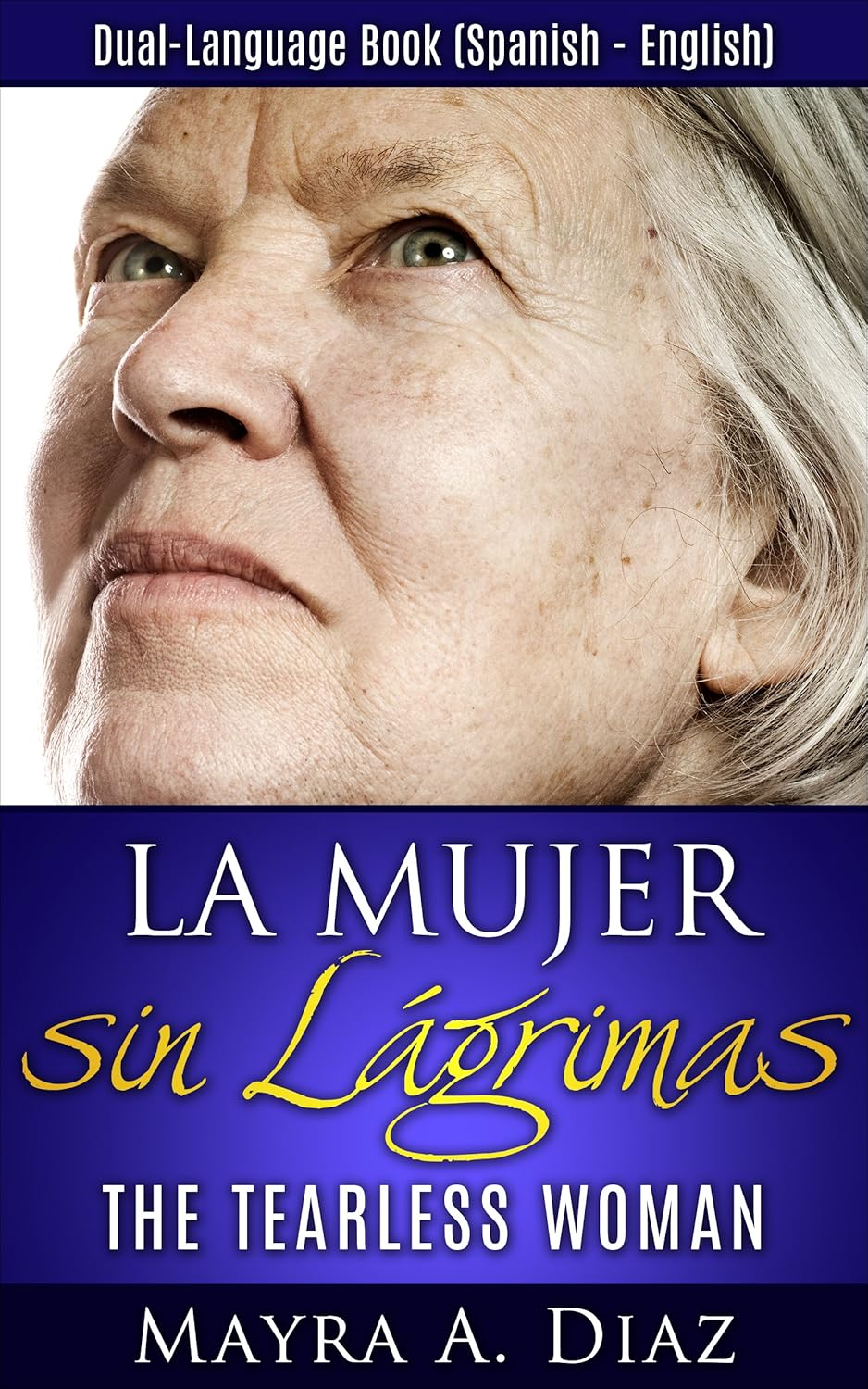 Spanish Book. La Mujer sin Lágrimas (The Tearless Woman