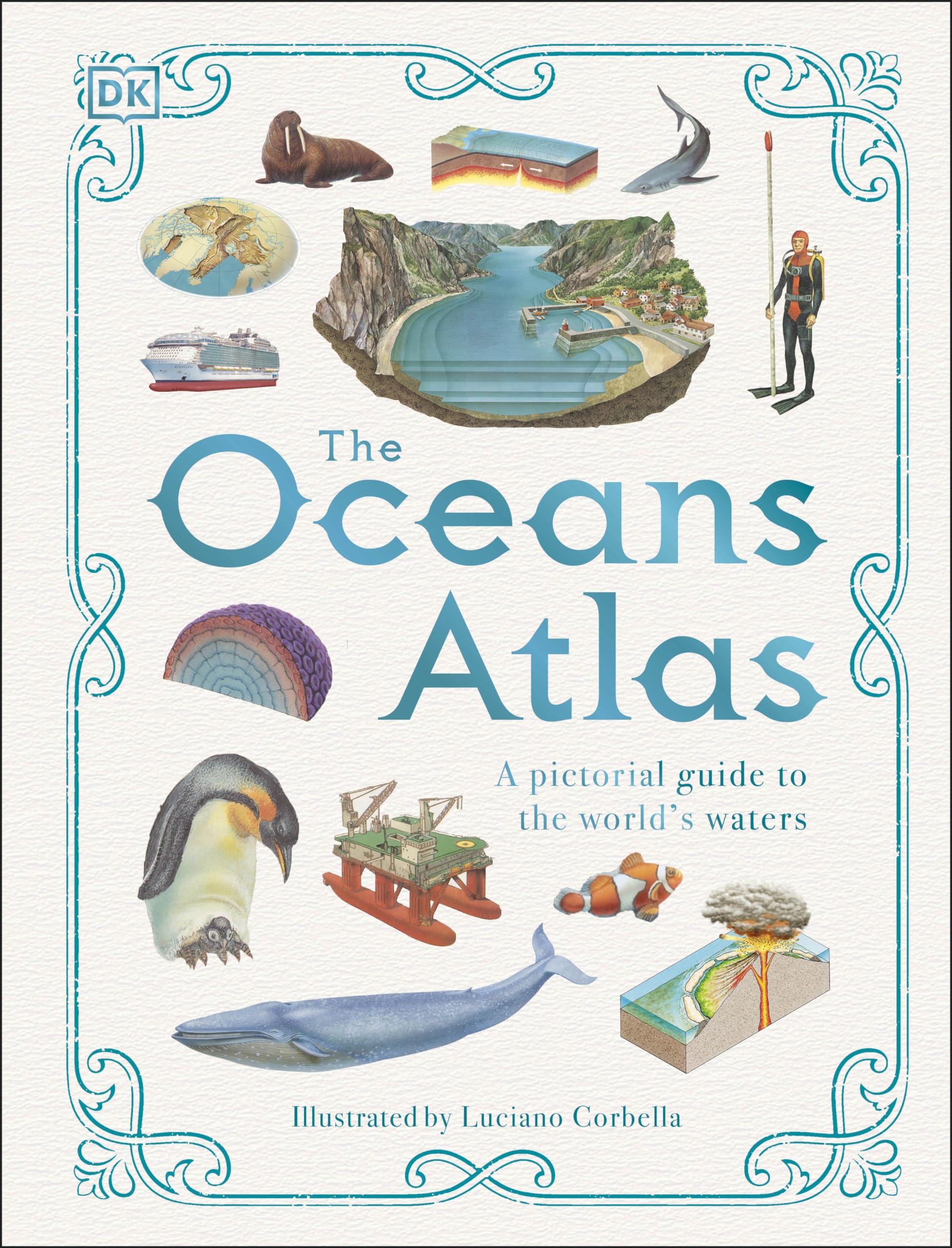 The Oceans Atlas: A Pictorial Guide to the World's Waters (DK Pictorial Atlases)
