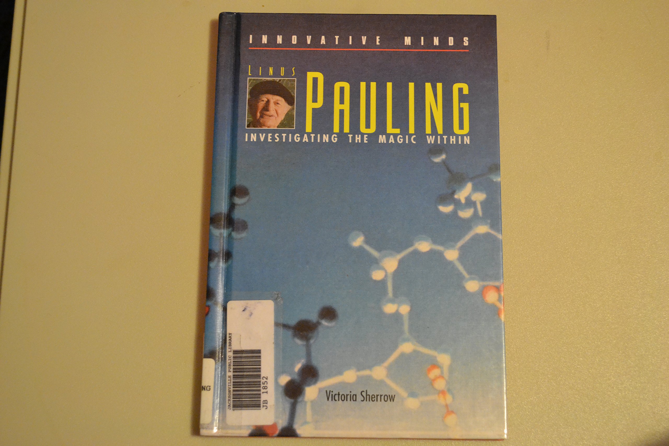 Buy Linus Pauling: Investigating the Magic Within (Innovative Minds) — BookShops.in