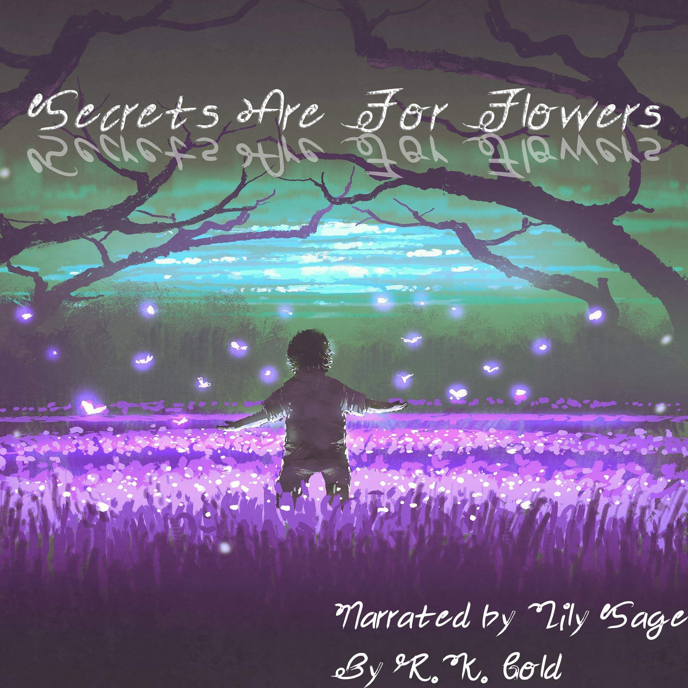 Cover art for Secrets Are for Flowers
