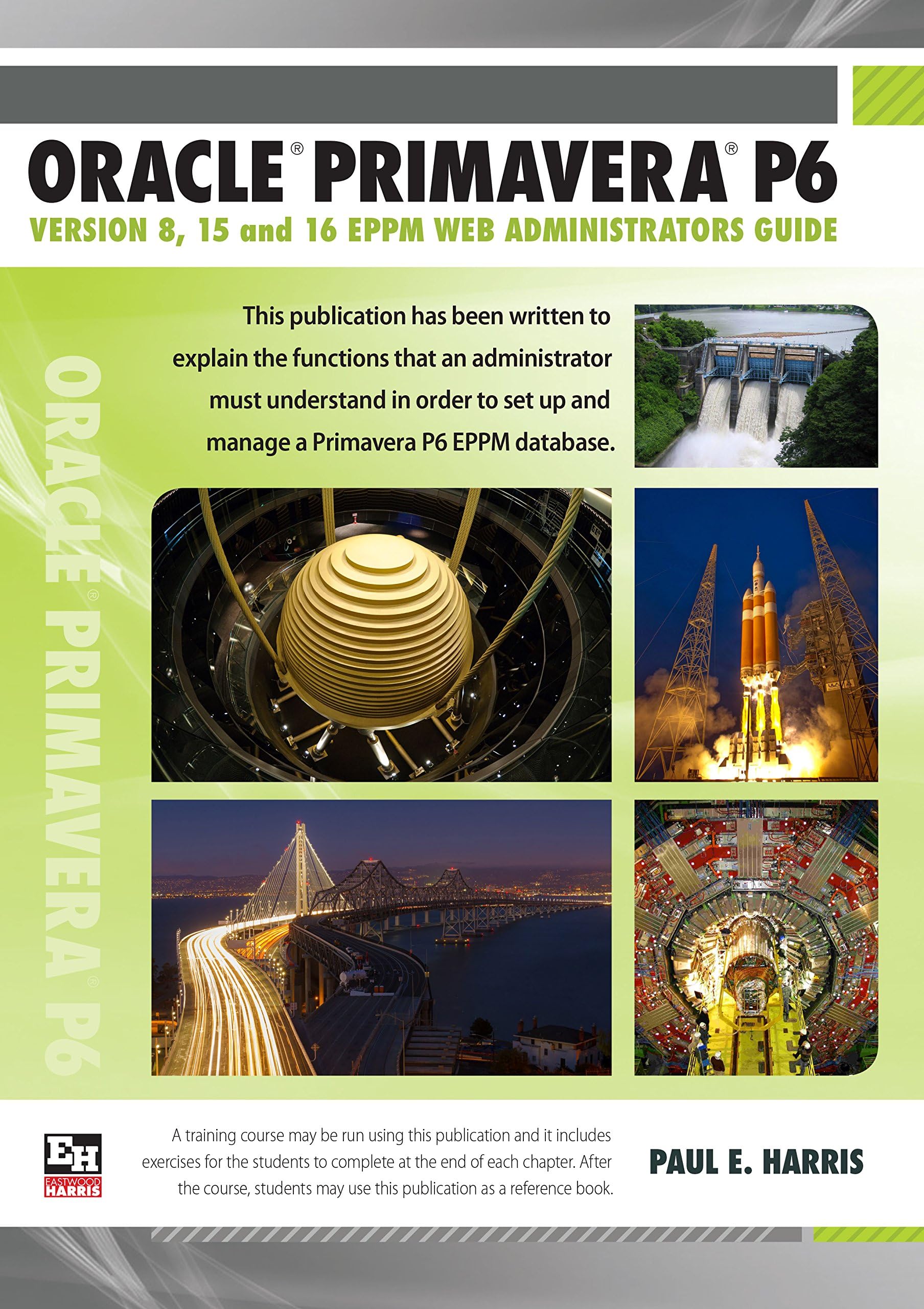Oracle Primavera P6 Version 8, 15 and 16 EPPM Web Administrators Guide