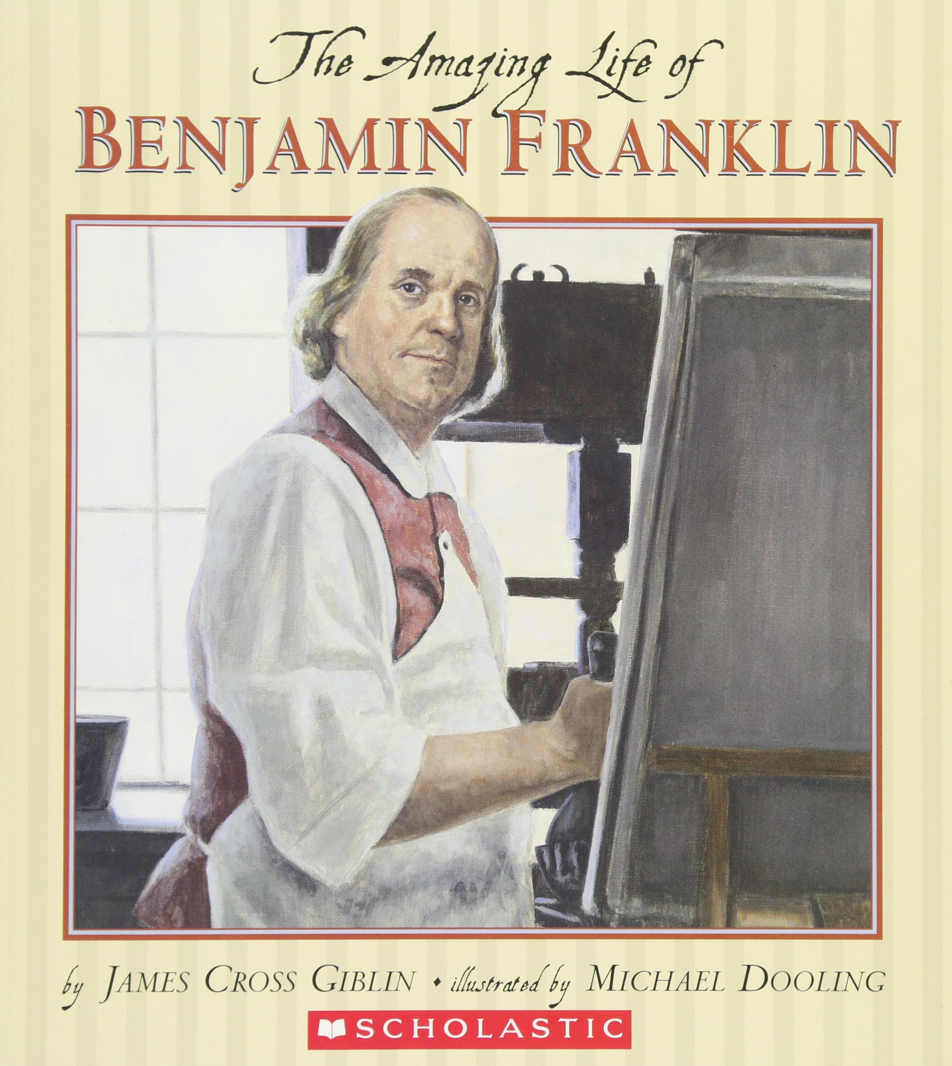 The Amazing Life of Benjamin Franklin
