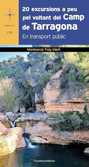 20 Excursions a Peu Pel Voltant del Camp de Tarragona: En Transport Pu
