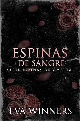 Espinas de Sangre: Romance de Mafia (Espinas de Omertà nº 6) (Spanish Edition)