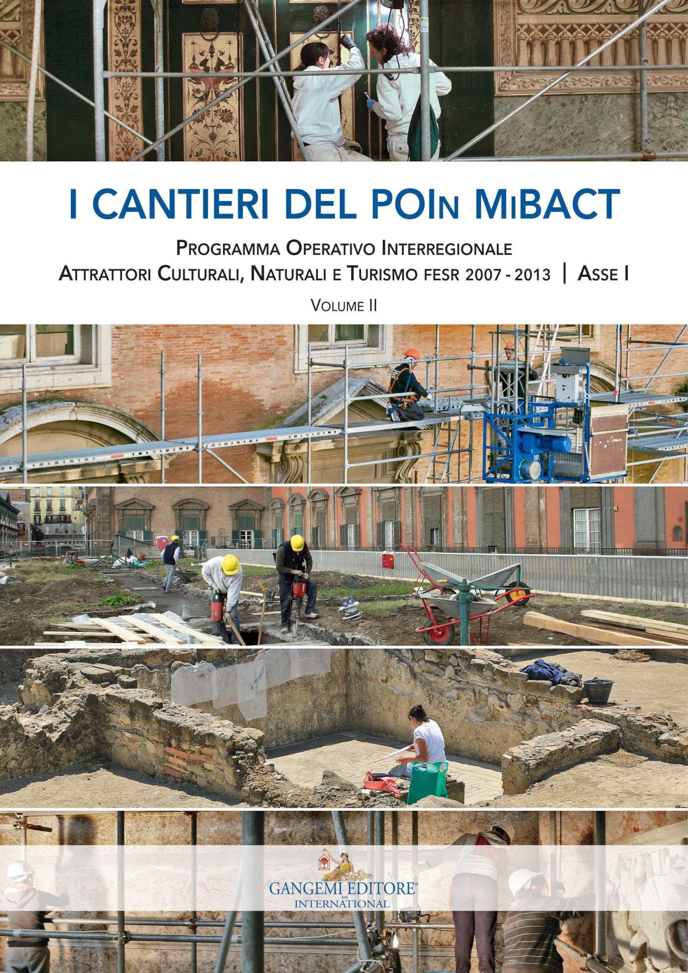 I cantieri del POIn MiBACT Volume 2 guide tourisme FESR axe 1 culture Italie