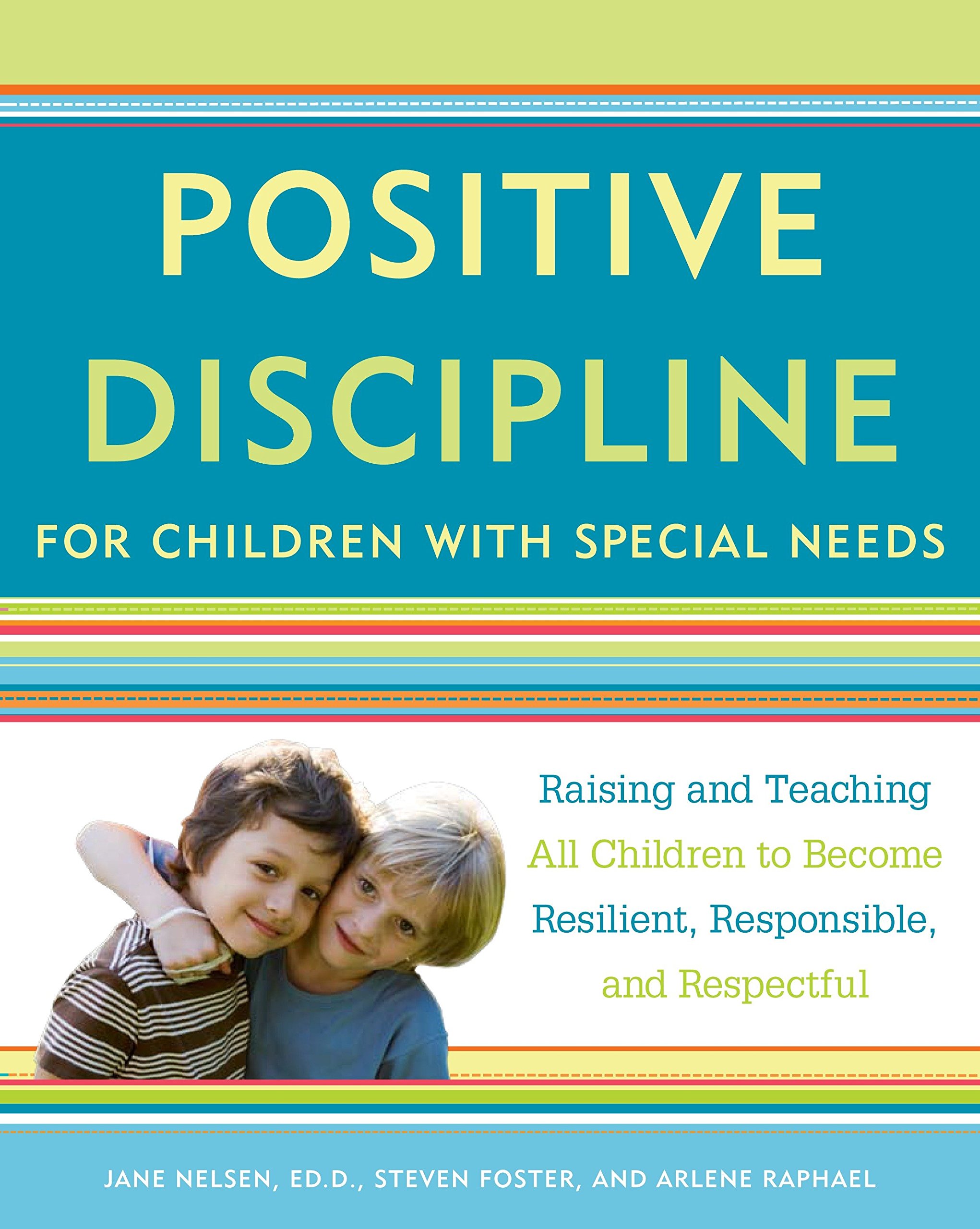 CROWN Positive Discipline for Children with Special Needs: Raising and Teaching All Children to Become Resilient, Responsible, and Respectful