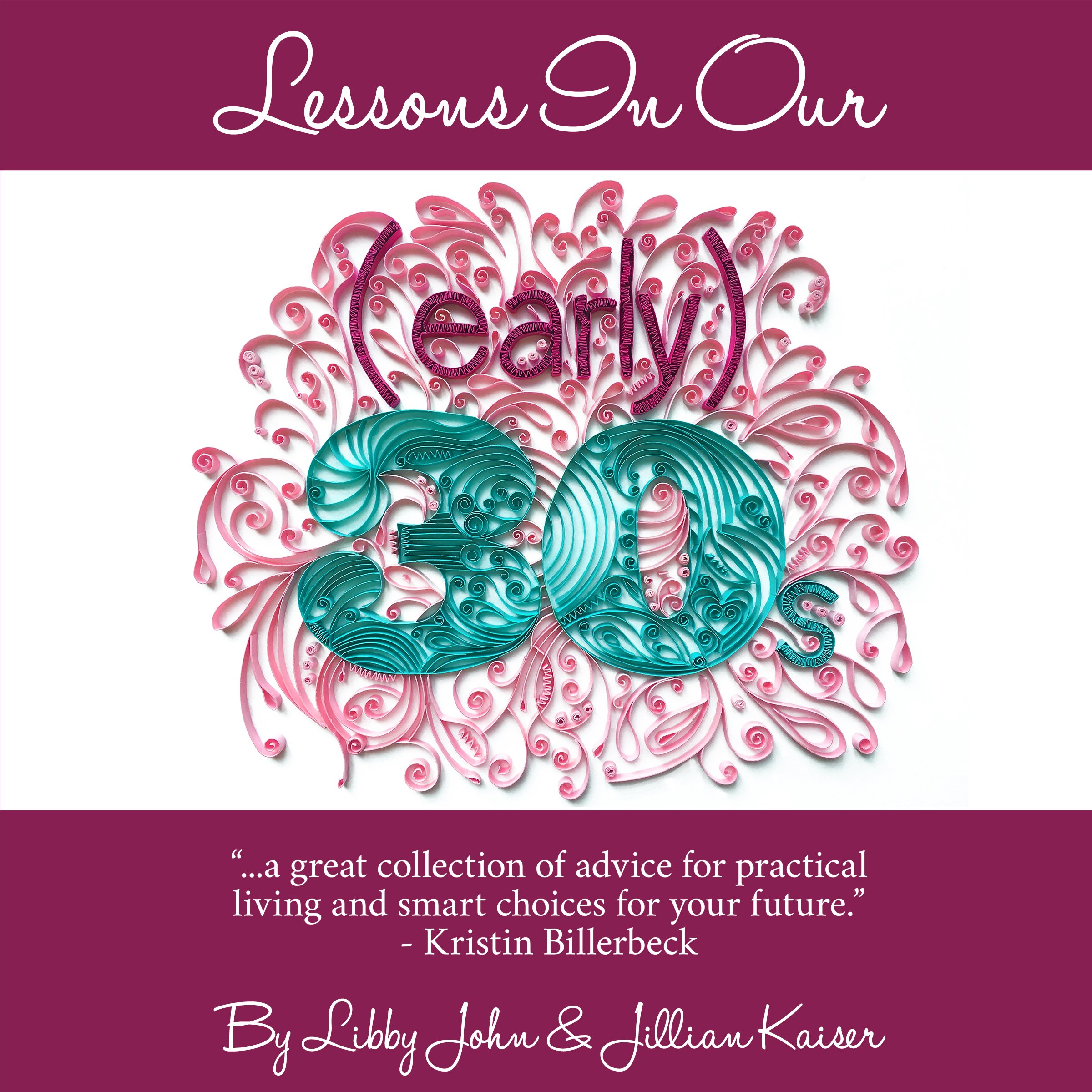 Lessons in Our (Early) 30s