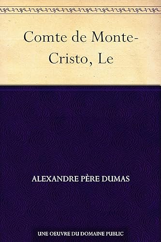 Comte de Monte-Cristo, Le (French Edition)