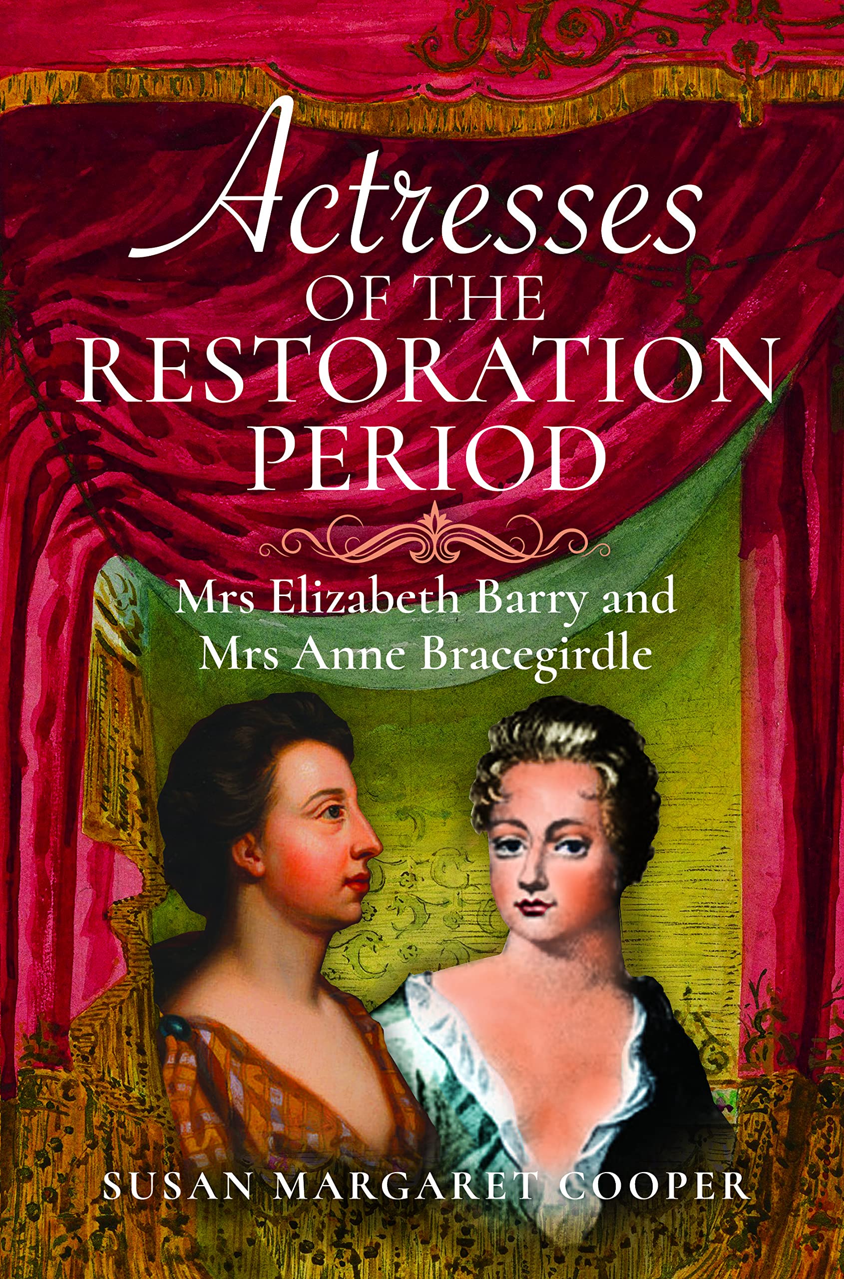 Actresses of the Restoration Period by Susan Margaret Cooper HARDBACK