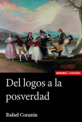 Del logos a la posverdad (Astrolabio Filosofía)