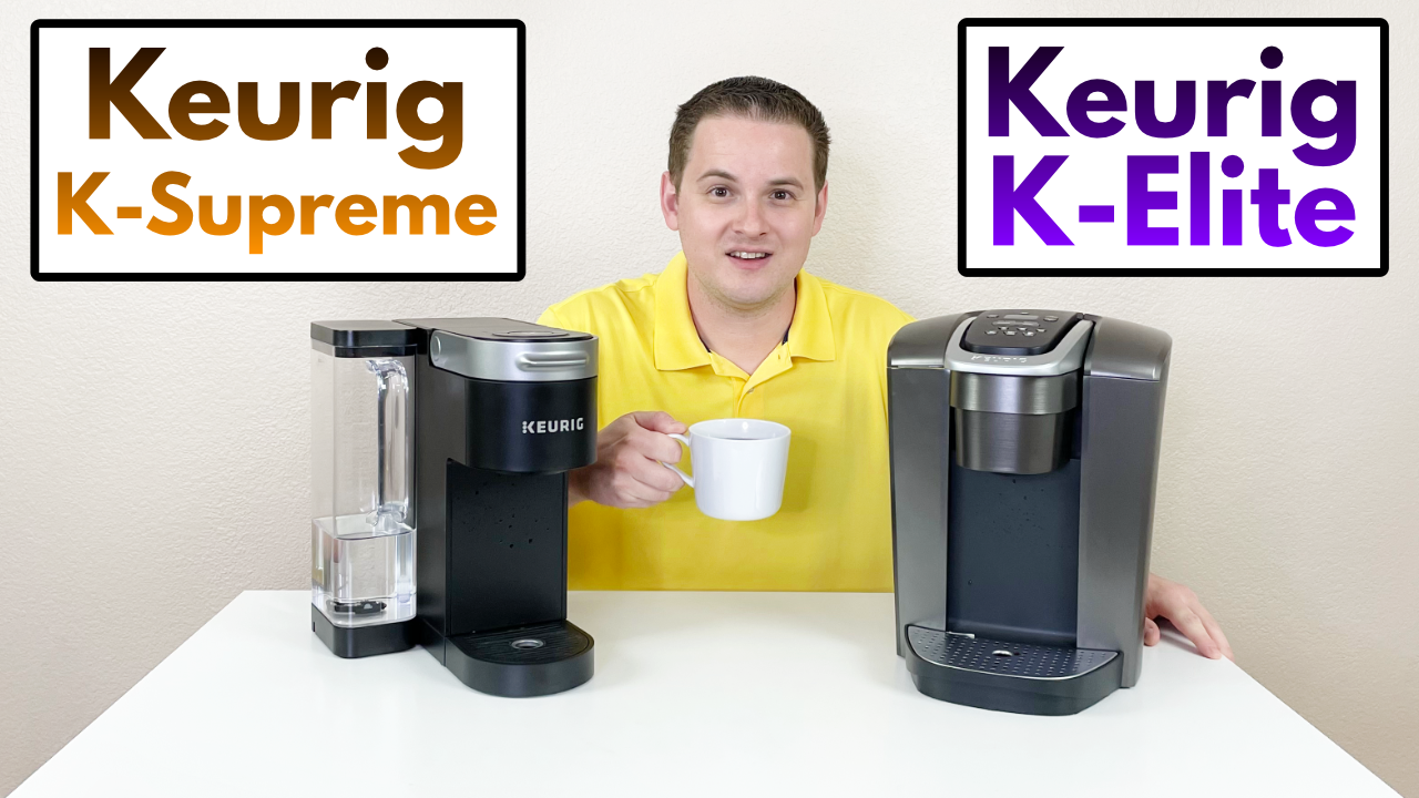 Keurig K-Supreme vs Keurig K-Elite 