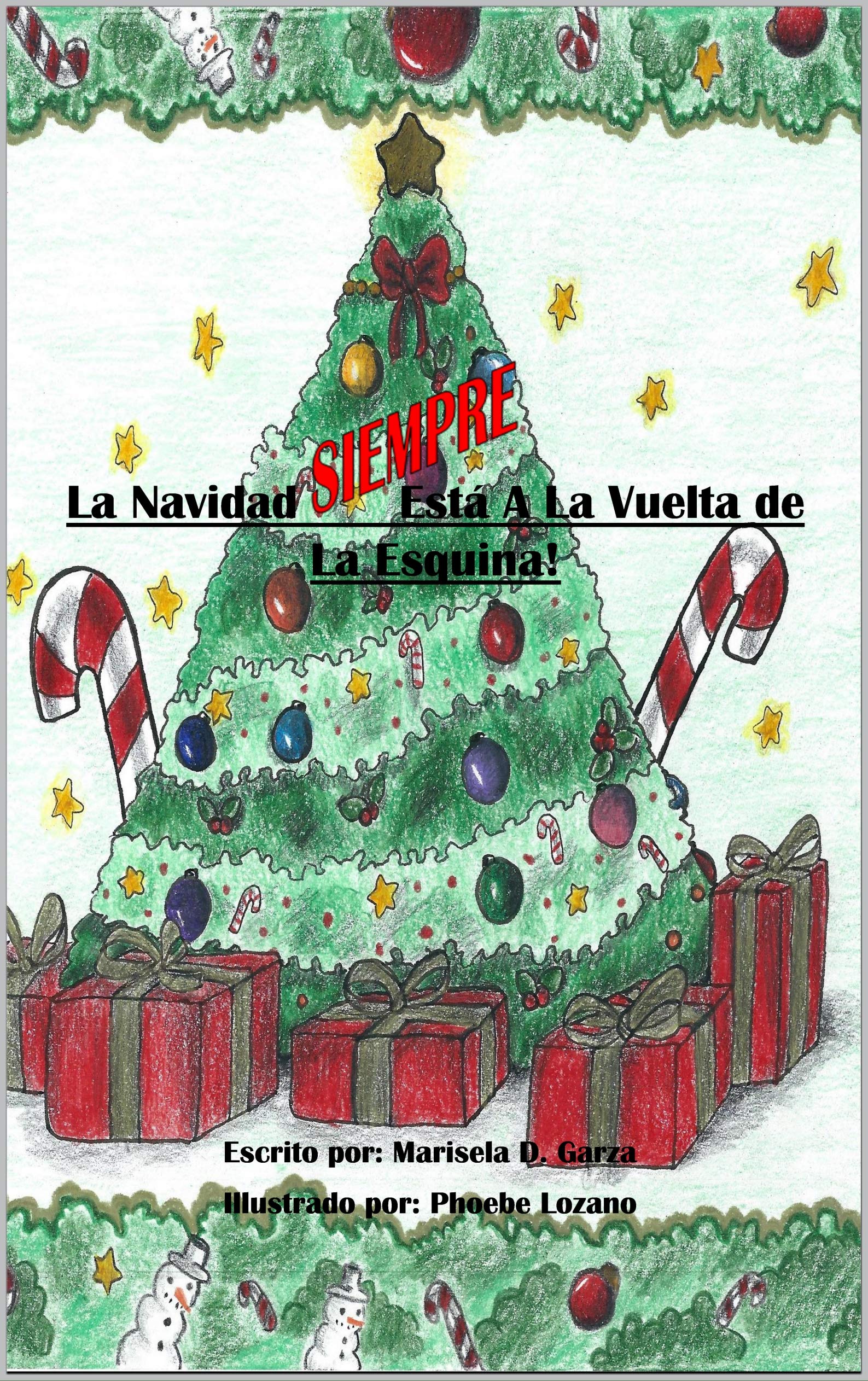 La Navidad SIEMPRE Está a La Vuelta de La Esquina! (Spanish Edition)