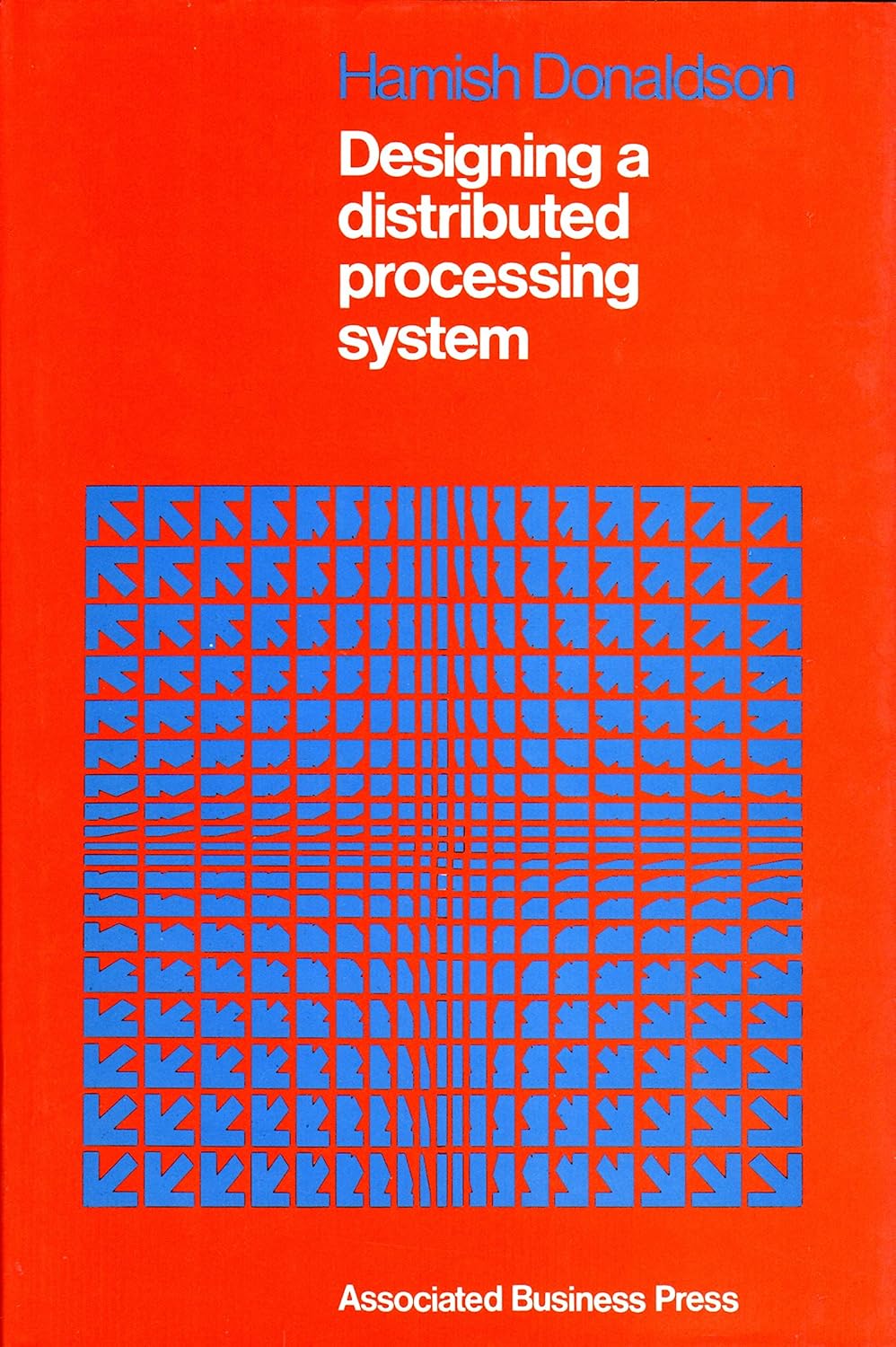Designing a Distributed Processing System: Donaldson, Hamish ...
