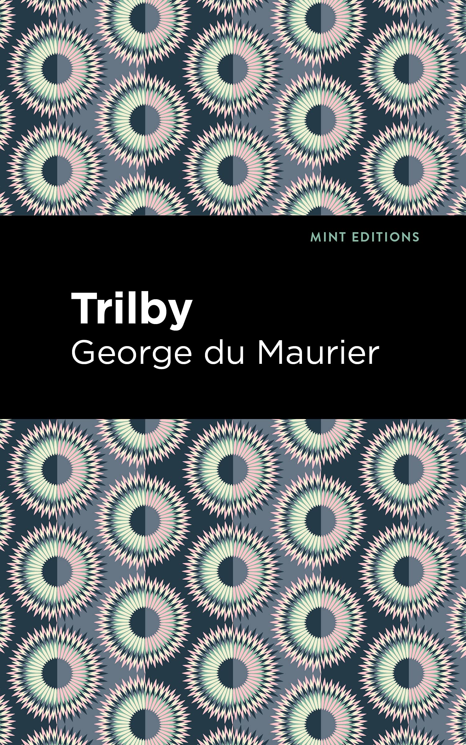 Trilby (Mint Editions (Horrific, Paranormal, Supernatural and Gothic Tales))