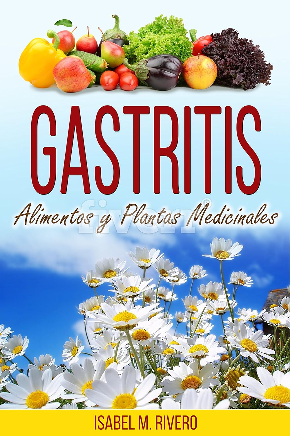 GASTRITIS. Alimentos y Plantas Medicinales Conoce lo que debes saber