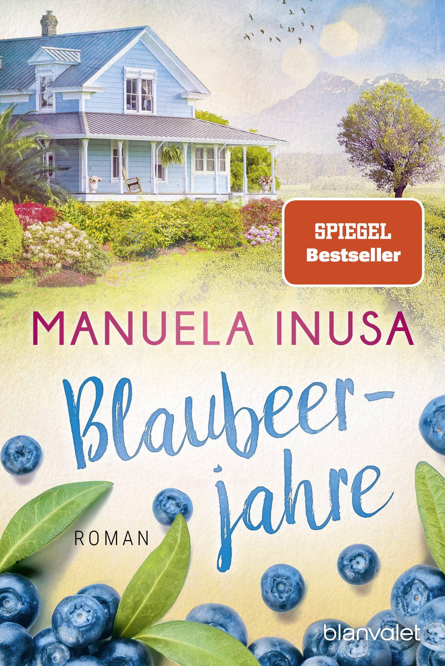 Blaubeerjahre Roman (Kalifornische Träume, Band 6) Inusa, Manuela