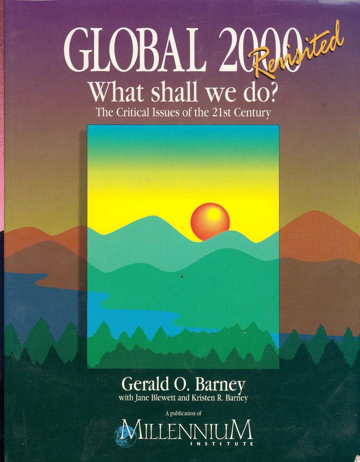 Global 2000 Revisited What Shall We Do Barney Gerald O