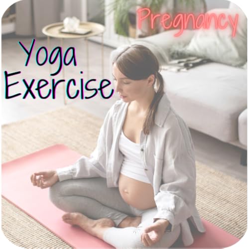 Pregnancy Yoga Exercises