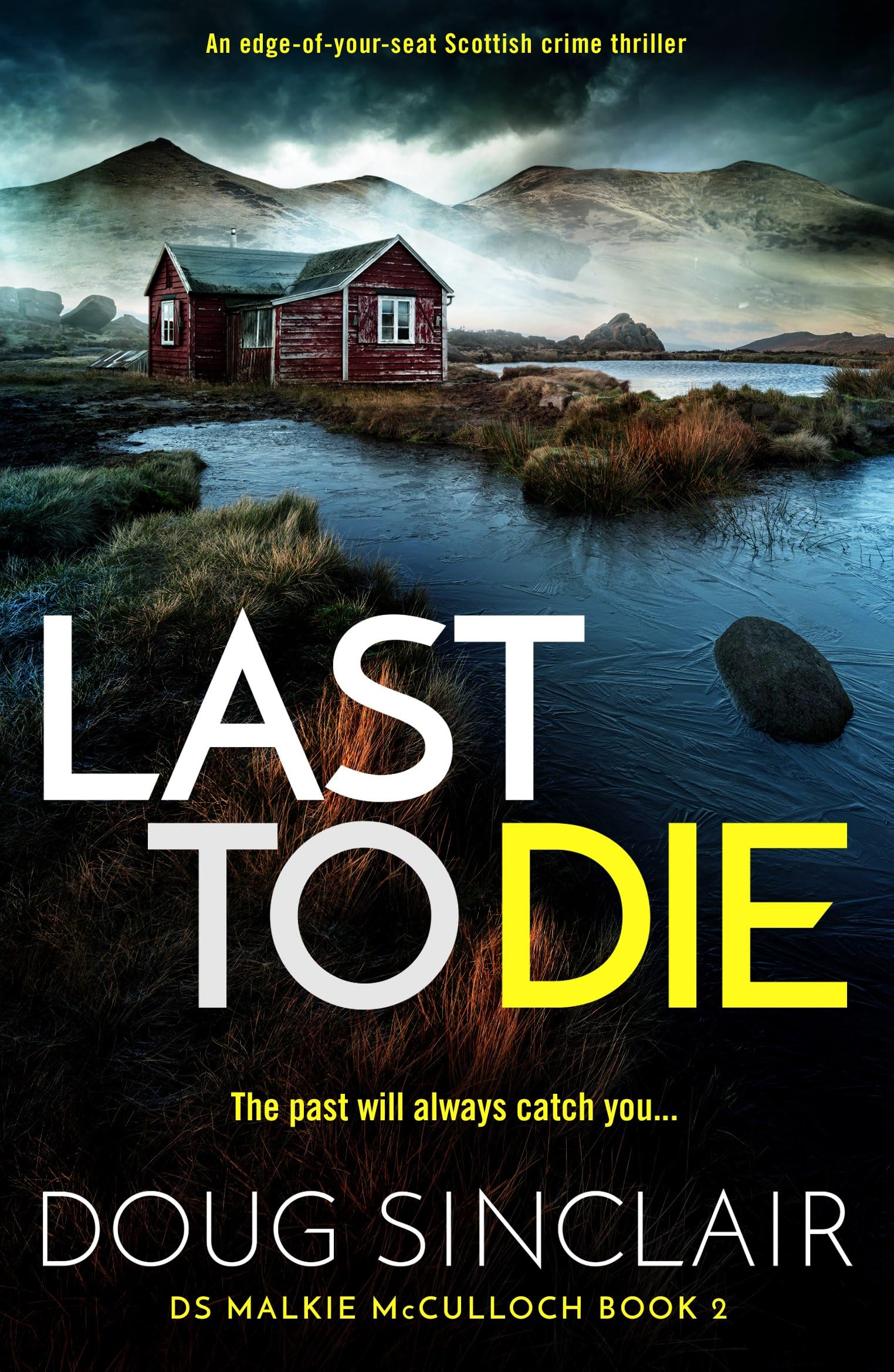 Last to Die: A totally gripping Scottish crime thriller: 2 (DS Malkie McCulloch)
