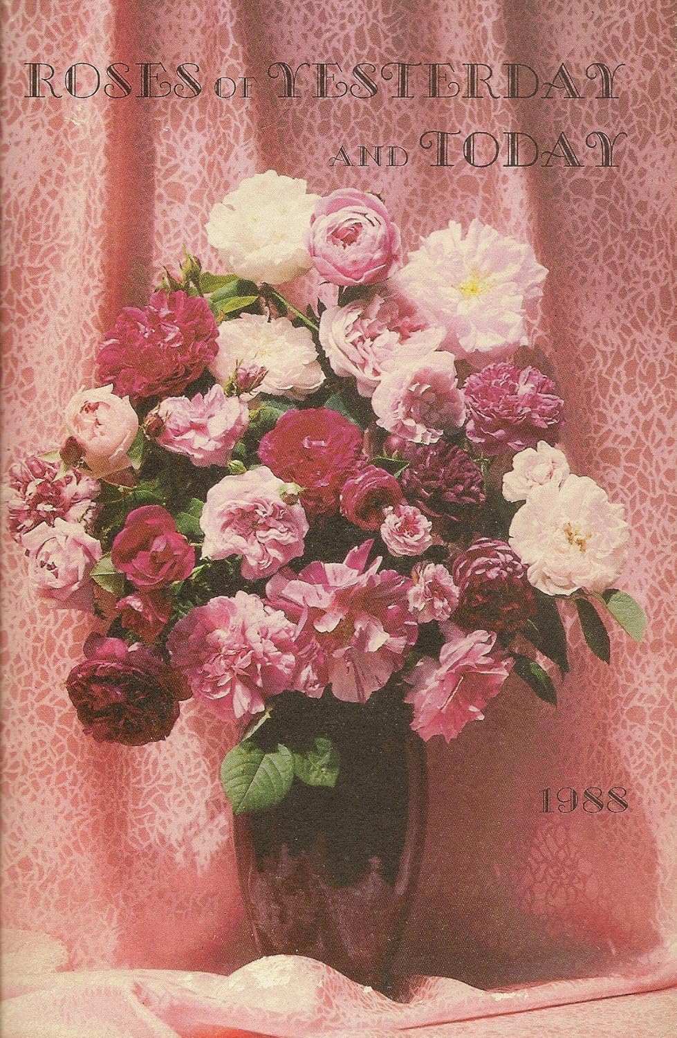 Roses of Yesterday and Today 1988 Patricia Stemler Wiley