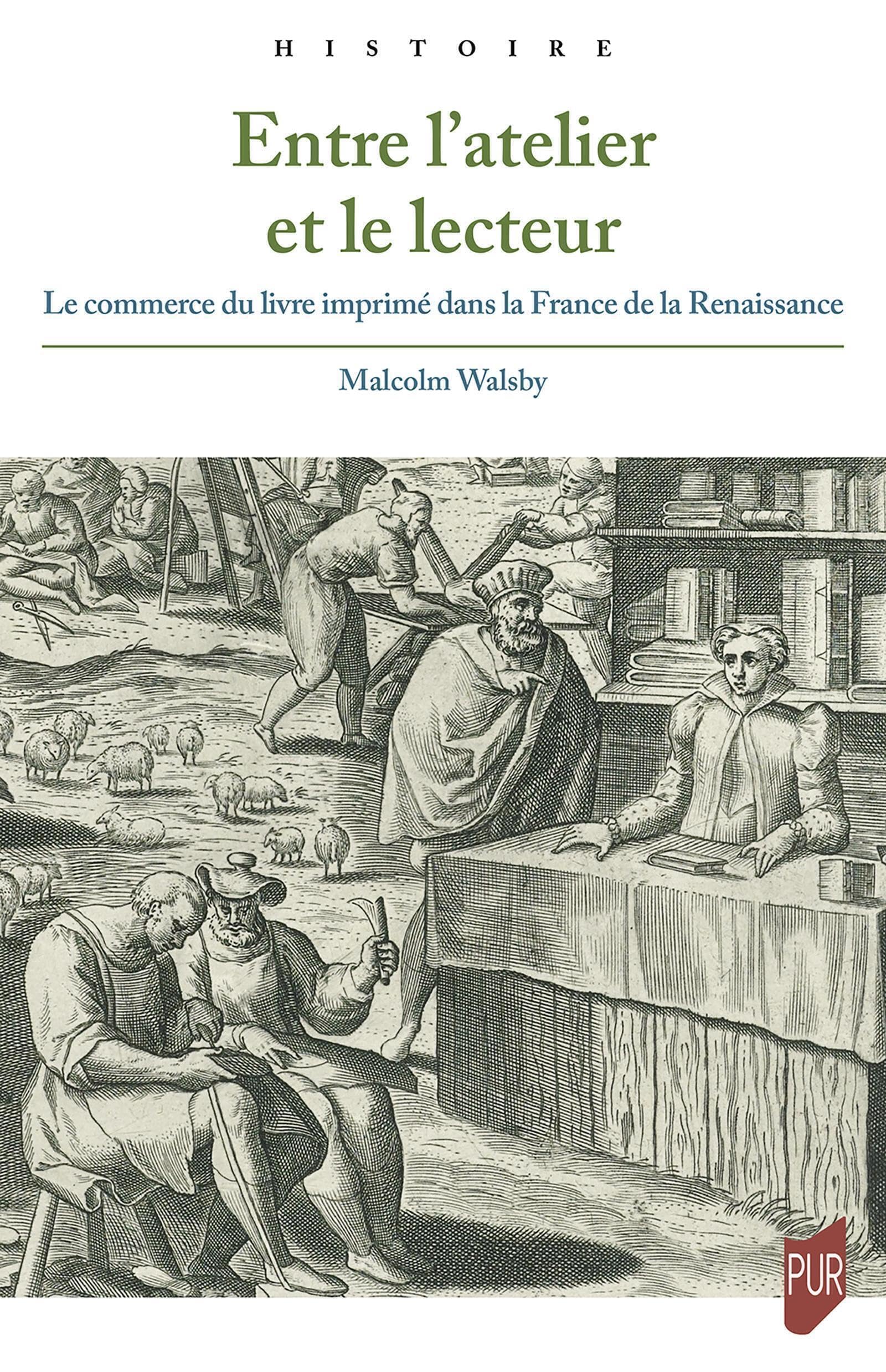 Entre l'atelier et le lecteur: Le commerce du livre imprimé dans la France de la Renaissance