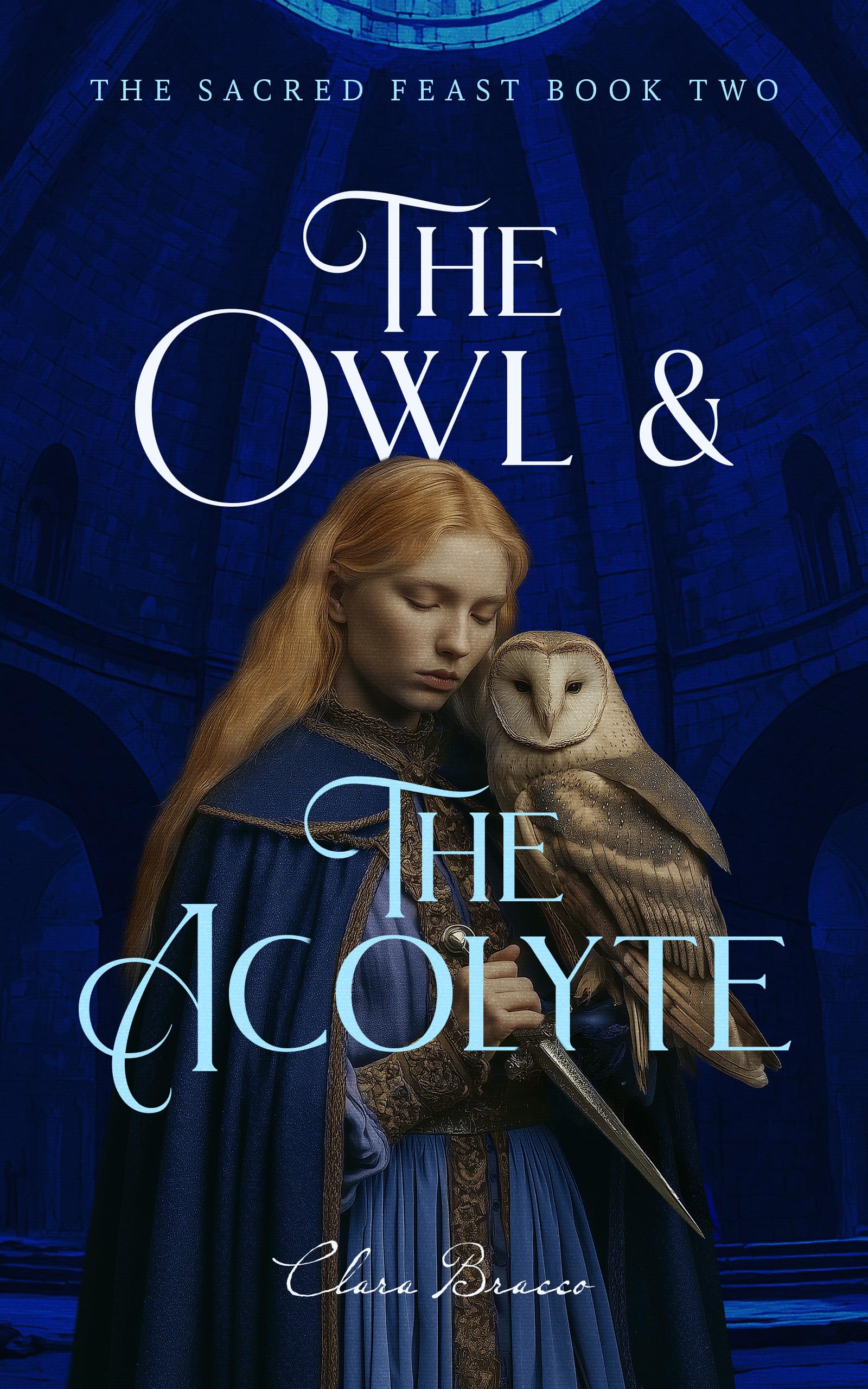The Owl and the Acolyte (The Sacred Feast Book 2)