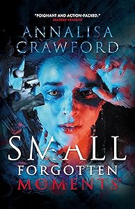 Small Forgotten Moments