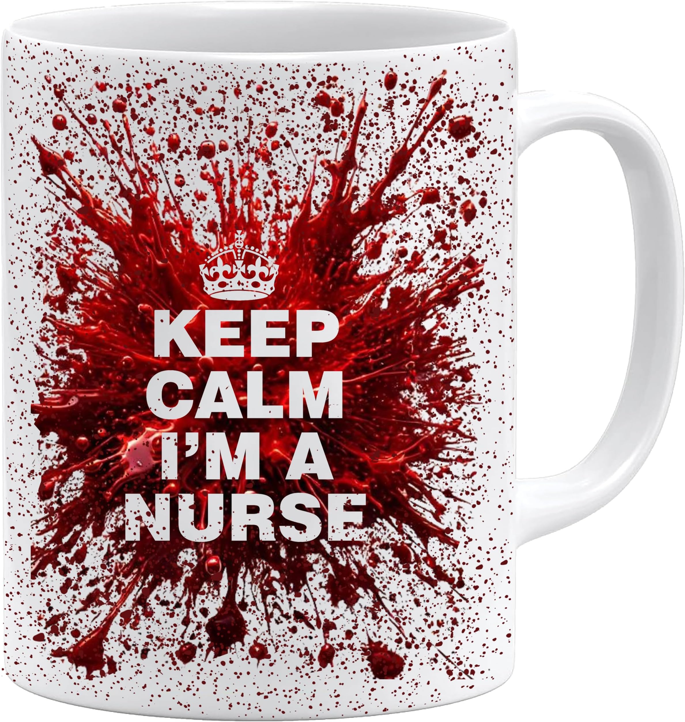 uglymug Keep Calm I'm a Nurse | Blood Splatter Nurse Mug | Funny Nurse Gift | Novelty Coffee Mug | Nurse Appreciation Gift | Blood Splatter Cup for Nurses | Nurse Coffee Mug | Nurse Work Mug