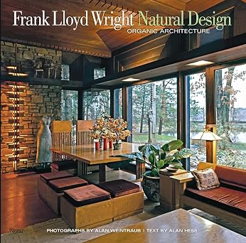 Frank Lloyd Wright Natural Design Lessons for Building Green from an American Original