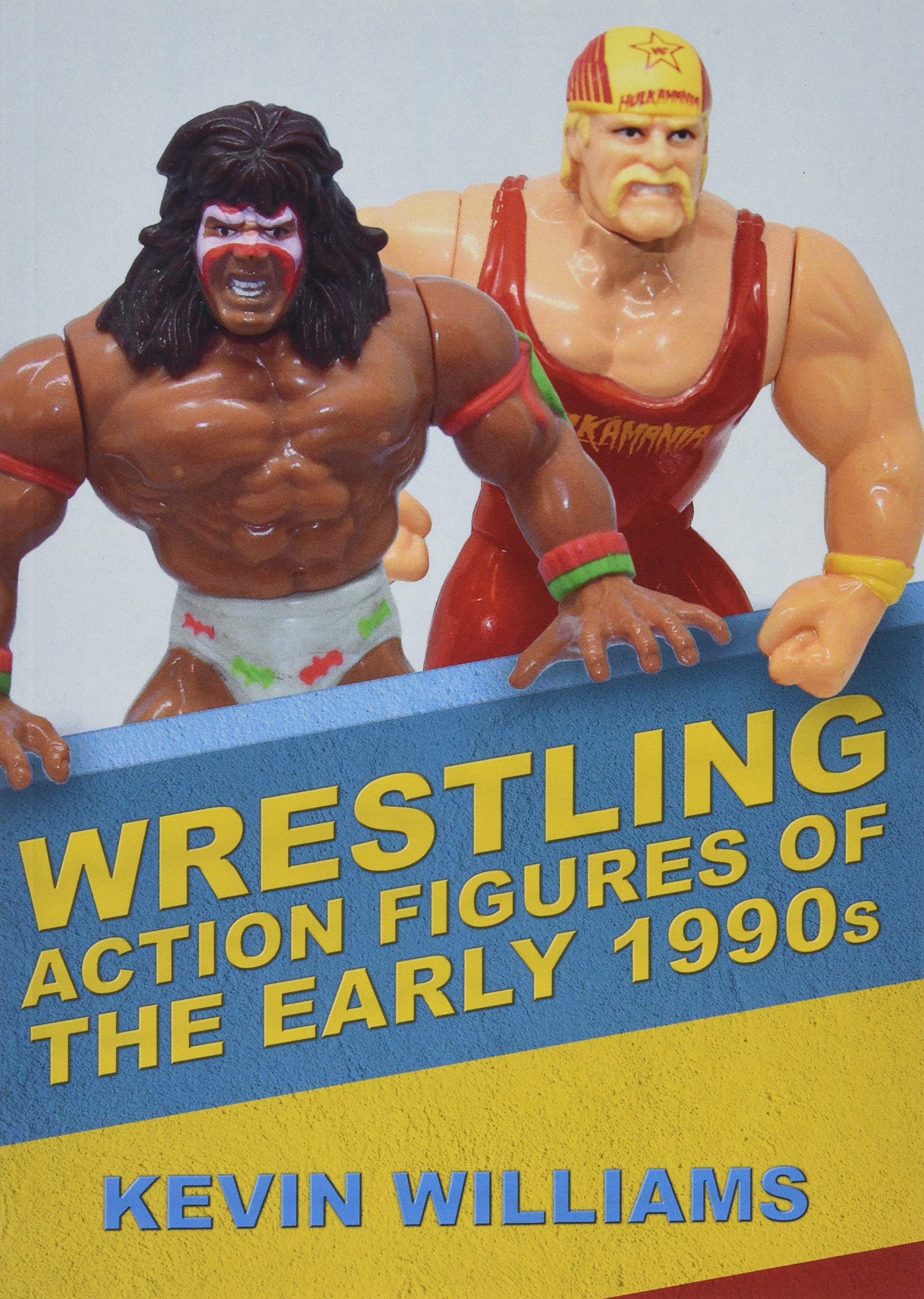 Amberley Publishing Wrestling Action Figures of the Early 1990s