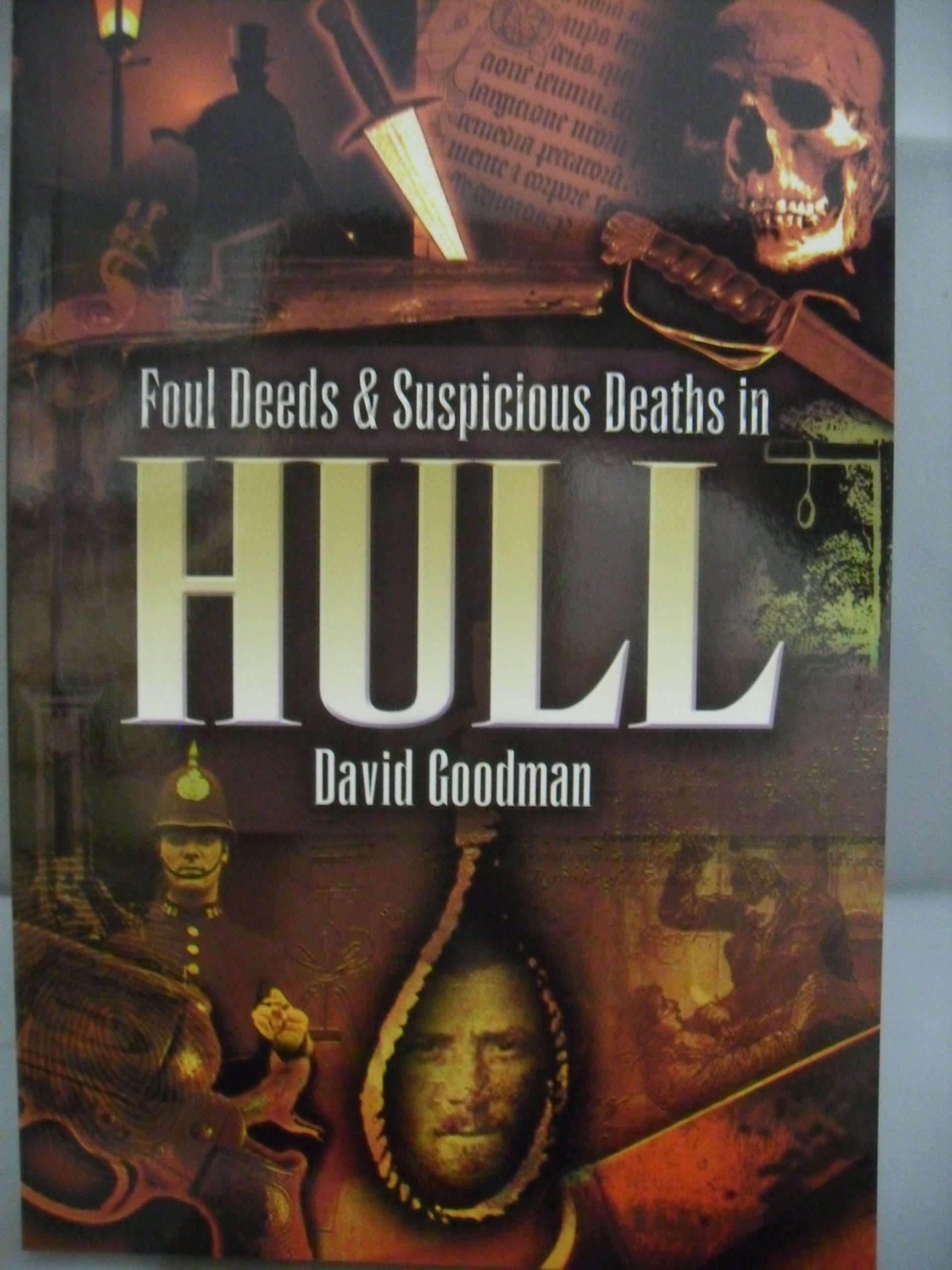 Foul Deeds and Suspicious Deaths in Hull
