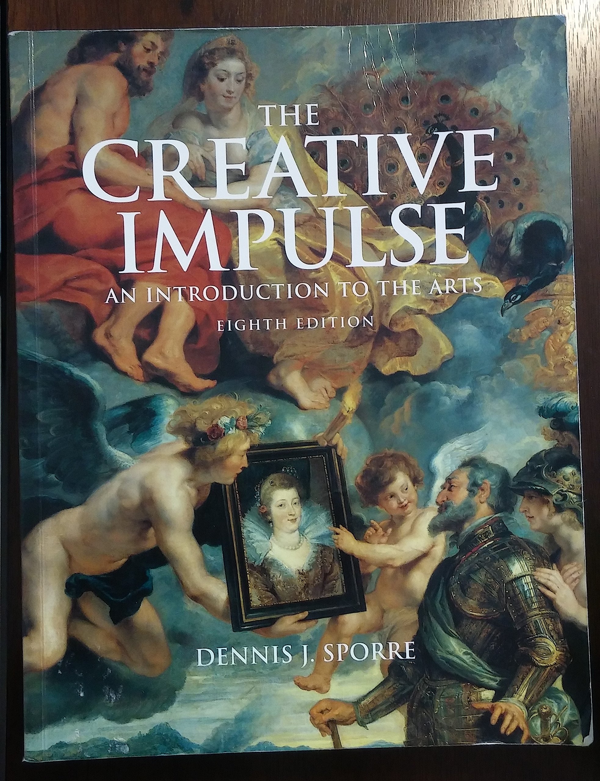 Creative Impulse: An Introduction to the Arts 8th Edition