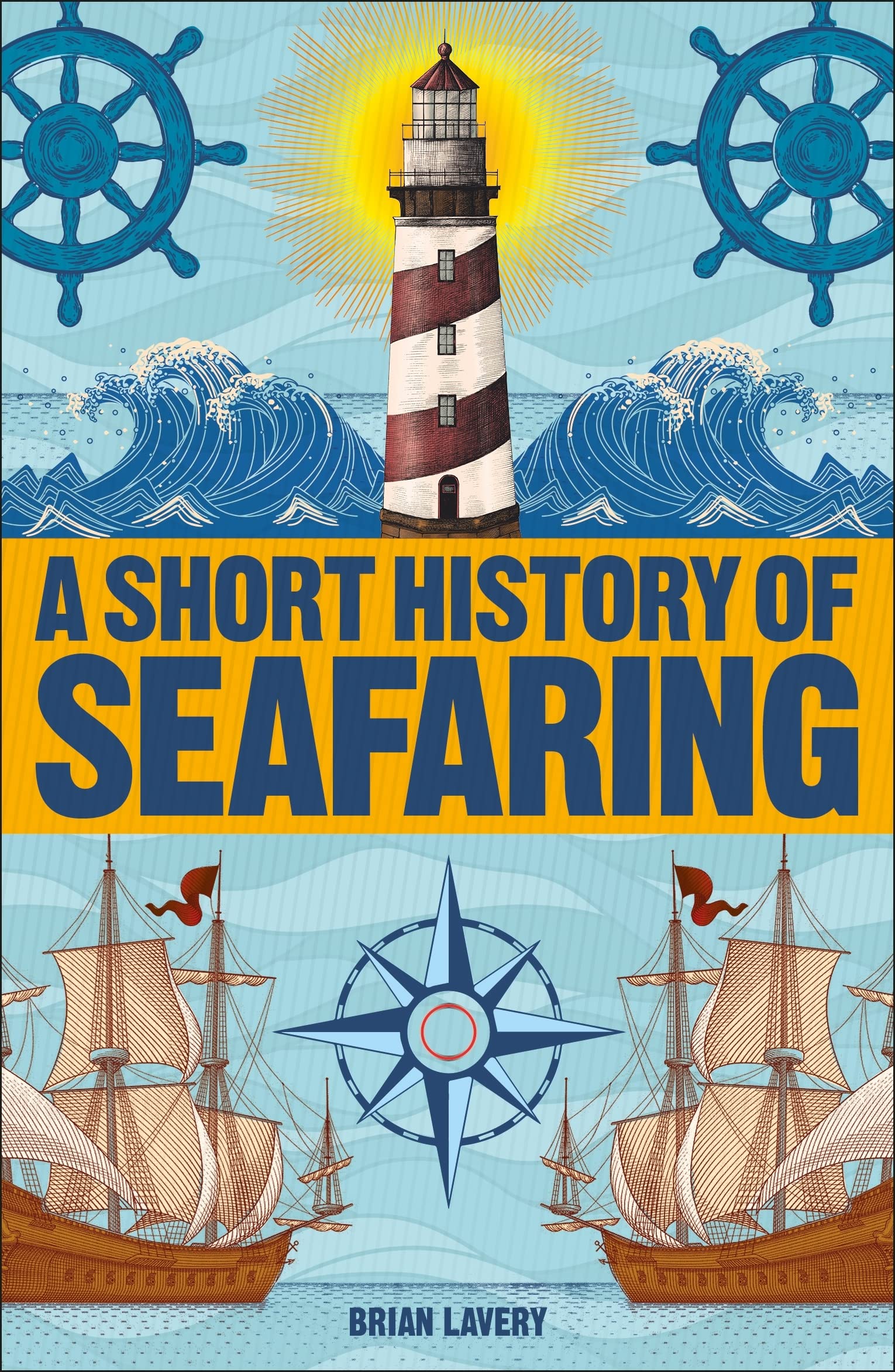 A Short History of Seafaring-Brian Lavery