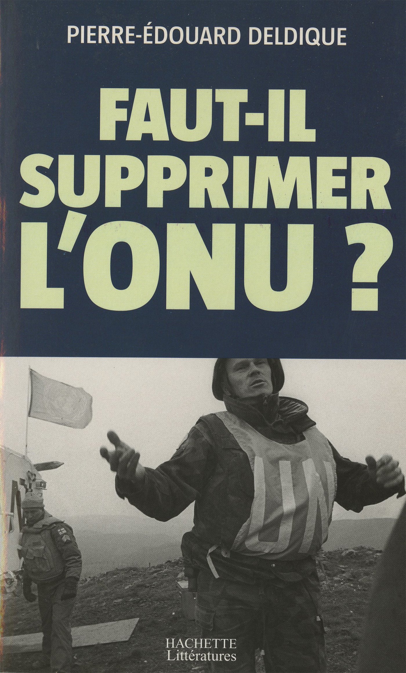 Faut-il supprimer l'ONU ? (French Edition)