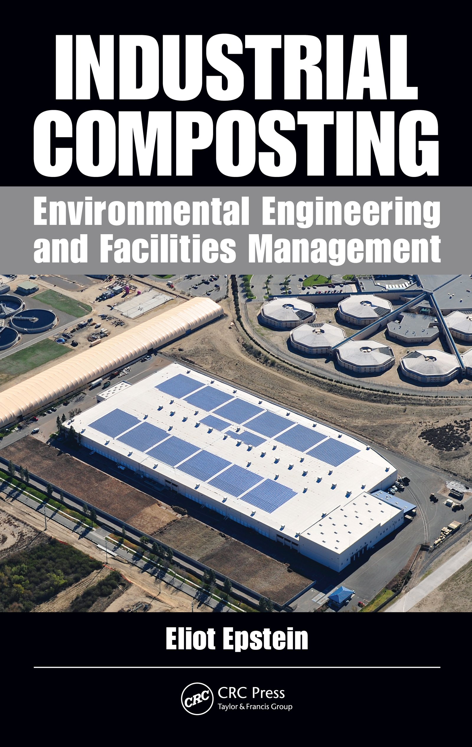 Industrial Composting: Environmental Engineering and Facilities Management (English Edition)
