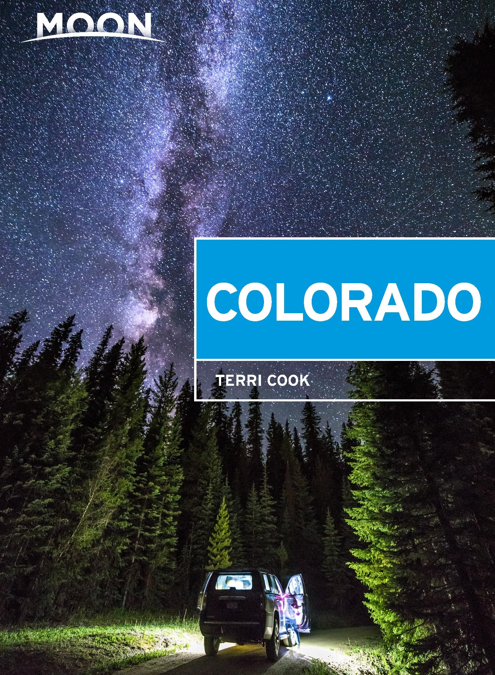 Moon Colorado (Tenth Edition): Scenic Drives, National Parks, Best Hikes